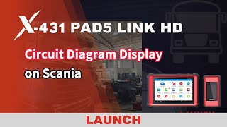 X-431 PAD5 LINK HD | How to check the Circuit Diagram Dispaly on Scania Truck | LAUNCH