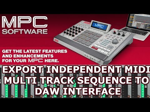 [ Akai Pro MPC Essentials Software ] EXPORT INDEPENDENT MIDI MULTI TRACK SEQUENCE TO DAW INTERFACE