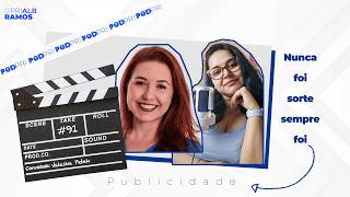 PodPri #91 - Networking com Valeska Petek | Nunca foi sorte, sempre foi publicidade