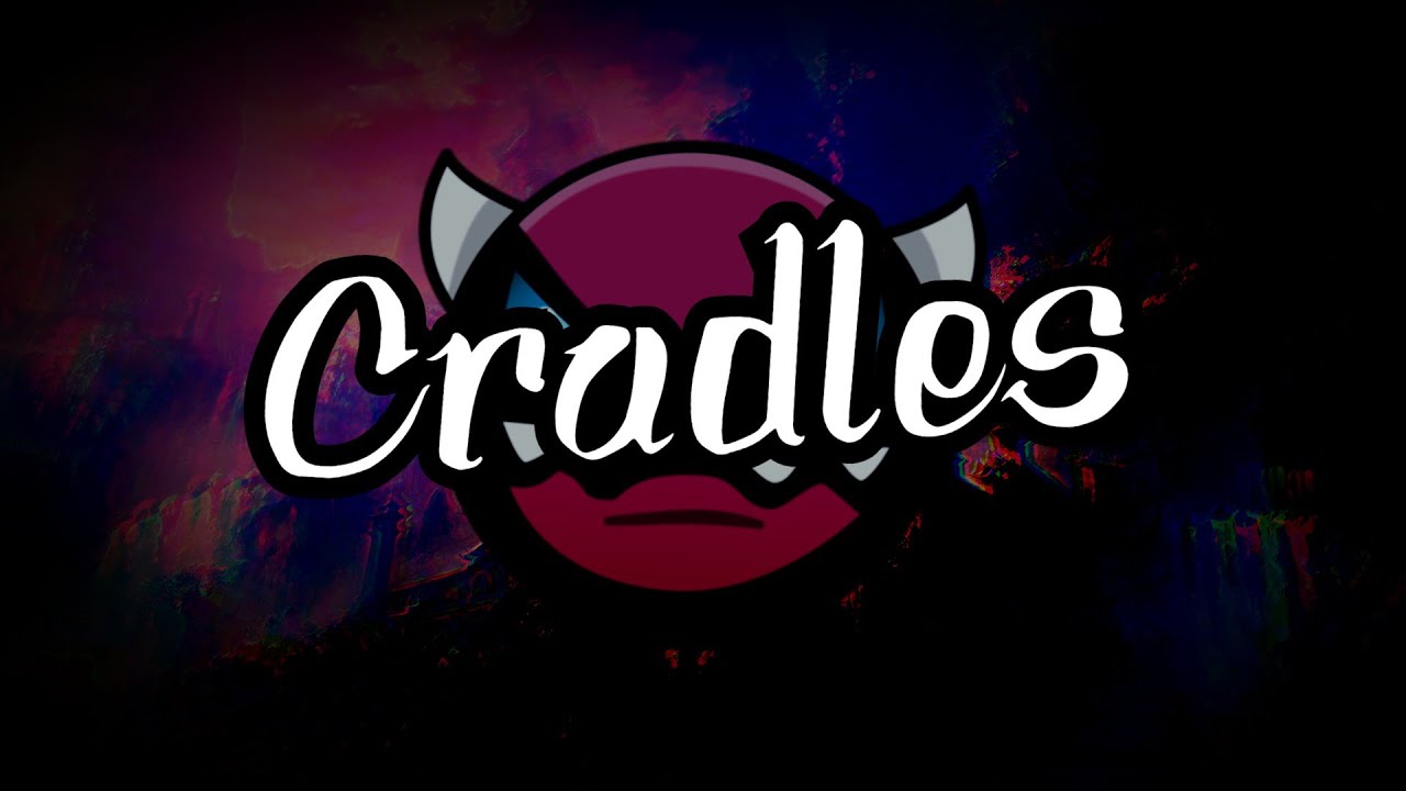 Cradles by Deadblue (Medium Demon) Refdash YouTube