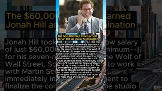 The $60,000 Bet That Earned Jonah Hill an Oscar Nomination