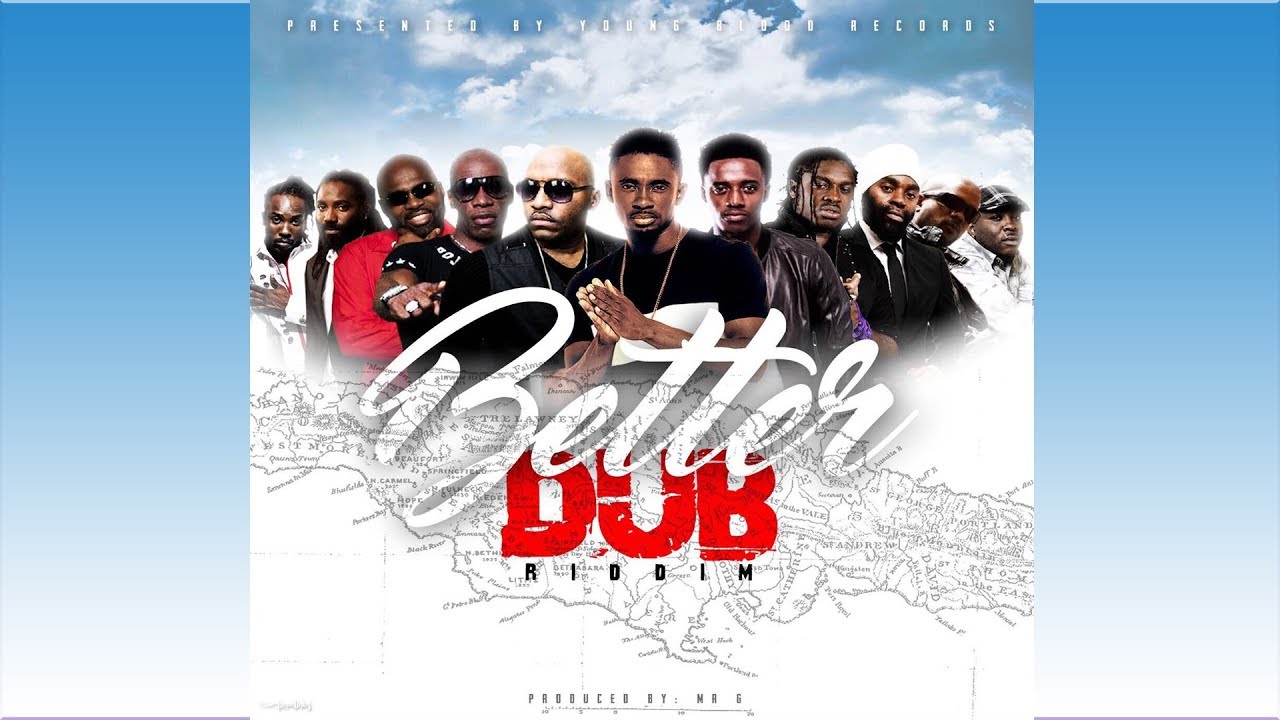 Better Dub Riddim Mix ★OCT 2017★Chris Martin,Romain Virgo,Mr G,Richie Stephens+More(Young Blood )