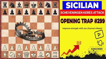 Chess, Opening Traps#299 Sicilian, Scheveningen Keres Attack, don