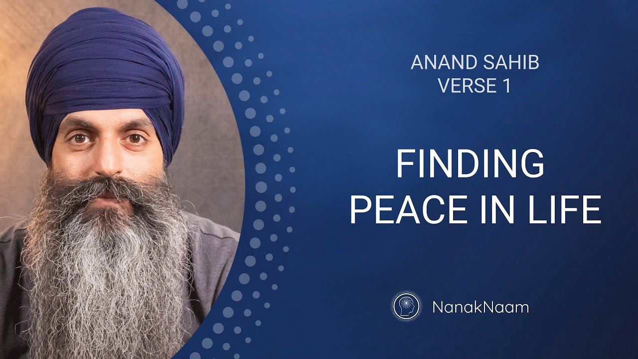 Finding Peace In Life | Anand Sahib 1 | Gratitude & Elation