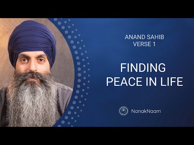 Finding Peace In Life | Anand Sahib 1 | Gratitude & Elation
