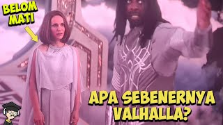 Apa Itu Valhalla Serta ALASAN Kenapa Jane Foster Masih Bisa Kembali Lagi ke Bumi dan Menjadi Thor ??