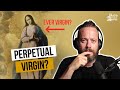 Why the Church Teaches That Mary is a Virgin w/ Tim Staples