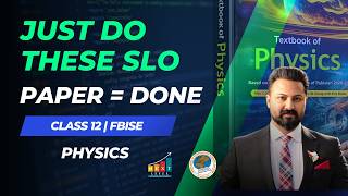 Class 12 Physics Important SLOs | Prepare These & Paper Done | FBISE | Sir Haroon | Next Level