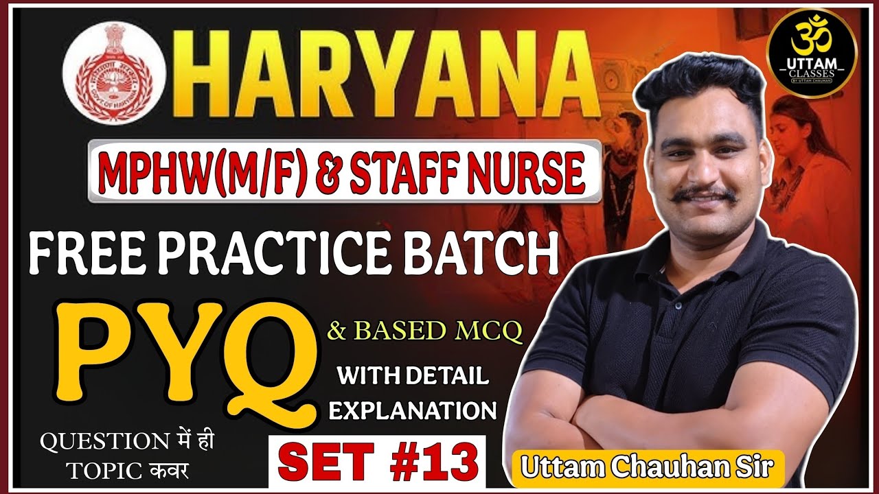 Haryana MPHW & Staff Nurse PYQ Set #13 🔥 | Free Practice Batch | Detail Explanation