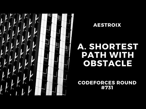 A. Shortest Path with Obstacle || Codeforces Round 731 Div.3 | Karmanya – an IIESTian | Python