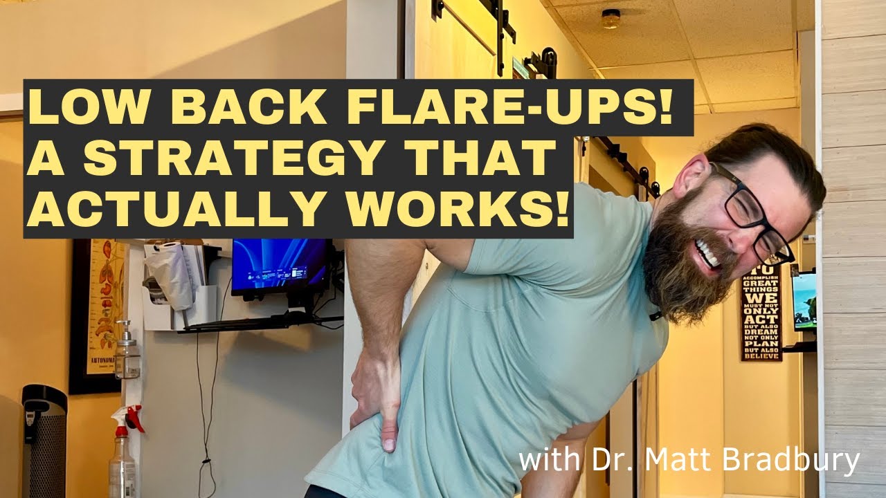Low Back Flare-Ups!  A Strategy That Actually Helps!