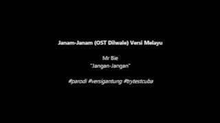 Mr Bie - Janam-Janam | Ost Dilwale versi Melayu 'Jangan-Jangan'