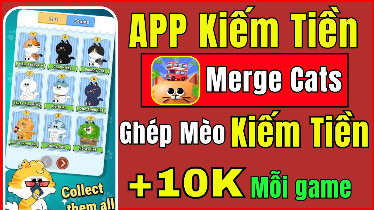 Merge Cat Ứng Dụng Ghép Mèo - Kiếm Tiền Online Miễn Phí | Dành Cho Học Sinh - SV Có Thời Gian Dảnh
