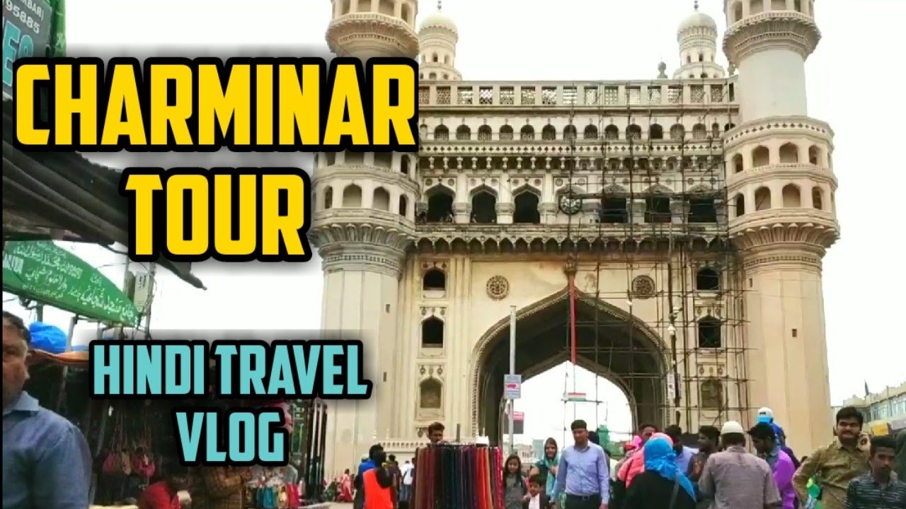 Charminar Tour | Hyderabad | Hindi Vlog | Indian Tourism | Travel Vlog