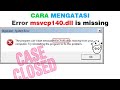 ✔ Cara Mengatasi The program can&#39;t start because msvcp140.dll is missing from your computer