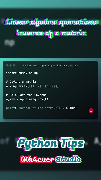 Linear algebra operations - Inverse of a matrix using Python #ikh4ever ...