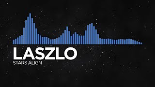 Laszlo - Stars Align