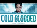 Jessi   cold blooded color coded lyrics engromhan