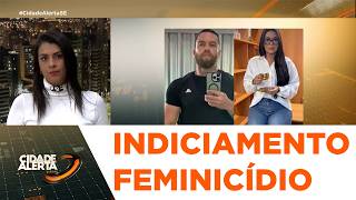 Tiago Sóstenes É Indiciado Por Feminicídio - Cidade Alerta