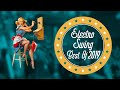 Electro swing mix  best of 2019