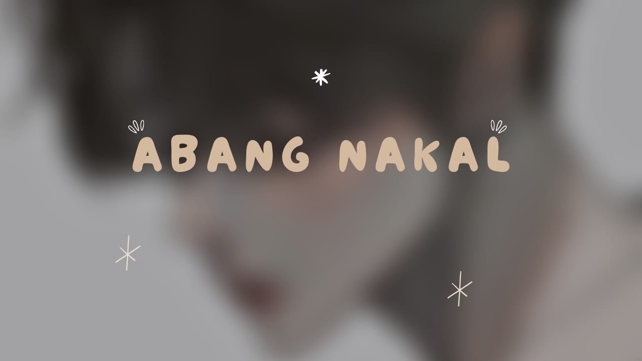 Abang NakaL | asmr cowok | asmr suara cowok