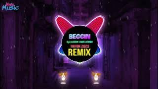Beggin (Remix Tiktok 2023 DJ抖音版) - Epiik/BEOM (KOR)/ATMOX/ SEYEONG OH - 越南鼓卡点舞 || Hot Tiktok Douyin