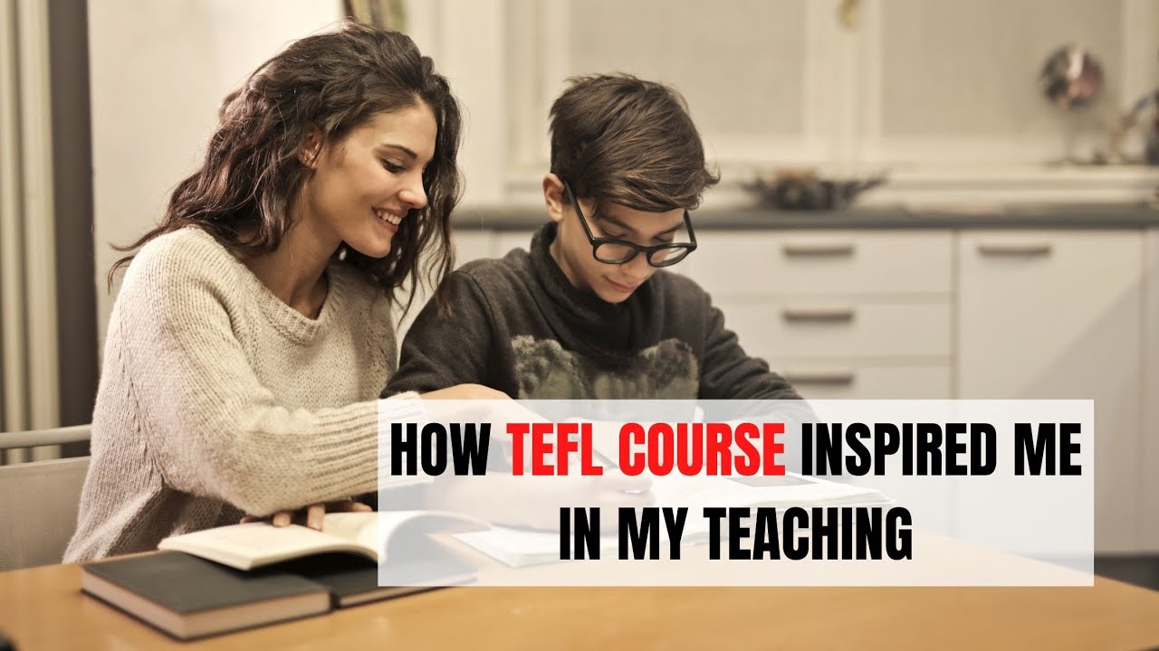 How TEFL Course Inspired Me in My Teaching | ITTT | TEFL Blog - YouTube