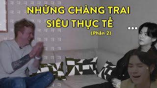 Những chàng trai siêu thực tế =]]] Phần 2