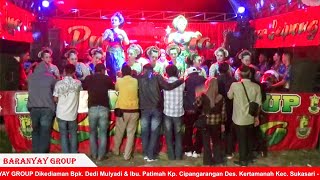 Download Lagu BARANYAY GROUP _ Mojang Karawang / Hajatan Bpk Dedi - Cipangarangan MP3