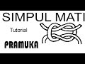 Tutorial Pramuka - SIMPUL MATI