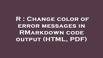 R : Change color of error messages in RMarkdown code output (HTML, PDF)