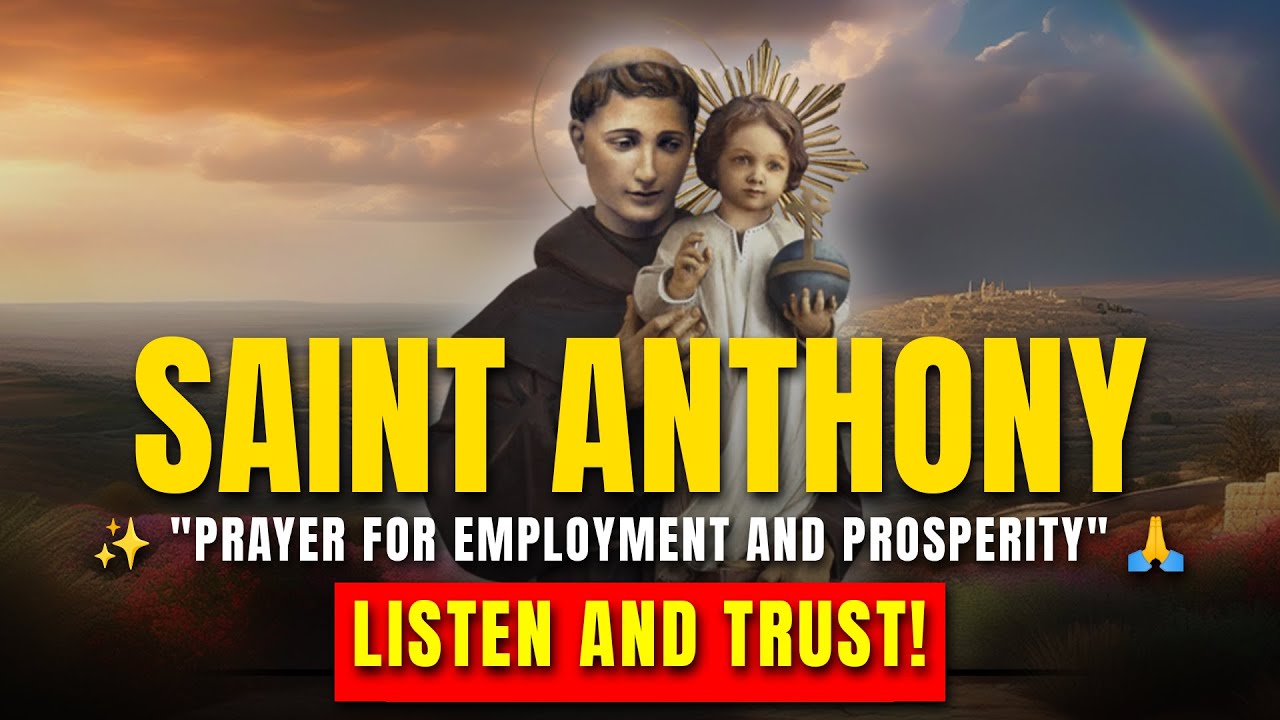 Powerful Prayer to Saint Anthony for Employment and Economic Prosperity
