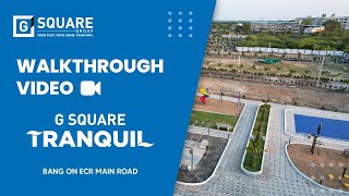 G Square Tranquil Plots for sale at Uthandi ECR - Chennai Walk Through