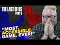 The Last Of Us Part II - MOST ACCESSIBLE GAME EVER! - Accessibility Impressions