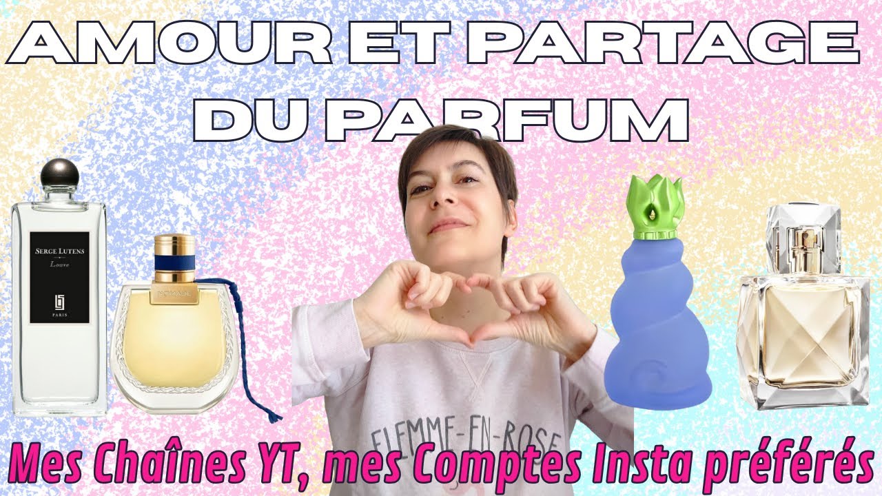 AMOUR ET PARTAGE DU PARFUM 🥰