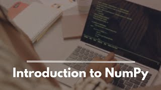 NumPy Explained -  A Beginner's Guide | Python for Data Analytics