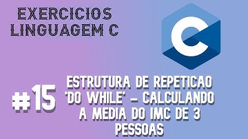 [Linguagem C] Estrutura de repetição 
