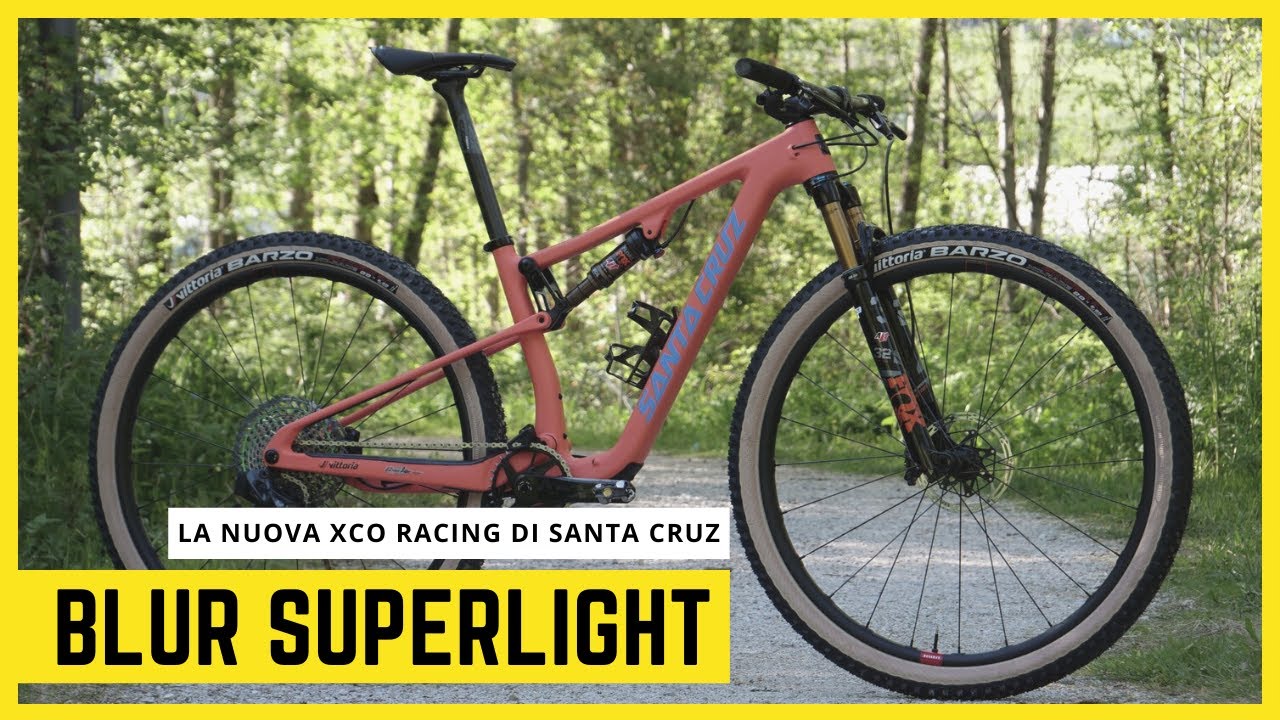 ANTEPRIMA SANTA CRUZ BLUR 2022 L'ARMA SUPERLIGHT PER IL CROSS COUNTRY  MODERNO abbandonato il VPP - YouTube