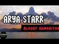 Arya Starr - Bloody Samaritan(Lyrics)