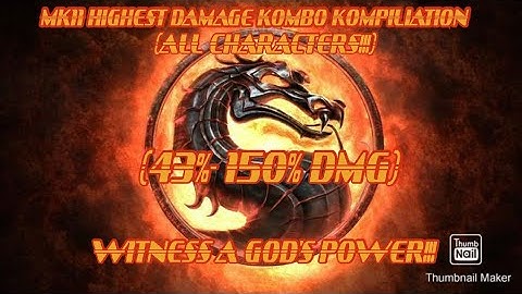 Mk11 Highest Damage Combo Compilation (ALL CHARACTERS)