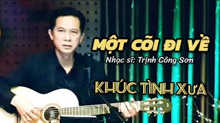 MỘT CÕI ĐI VỀ - Nhạc sĩ: Trịnh Công Sơn || Sig & guitar by #huonglaichau #khuctinhxua