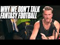 The REAL Reason Why Pat McAfee Doesn't Talk About Fantasy Football