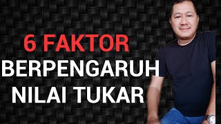 6 Faktor yang mempengaruhi nilai tukar mata uang