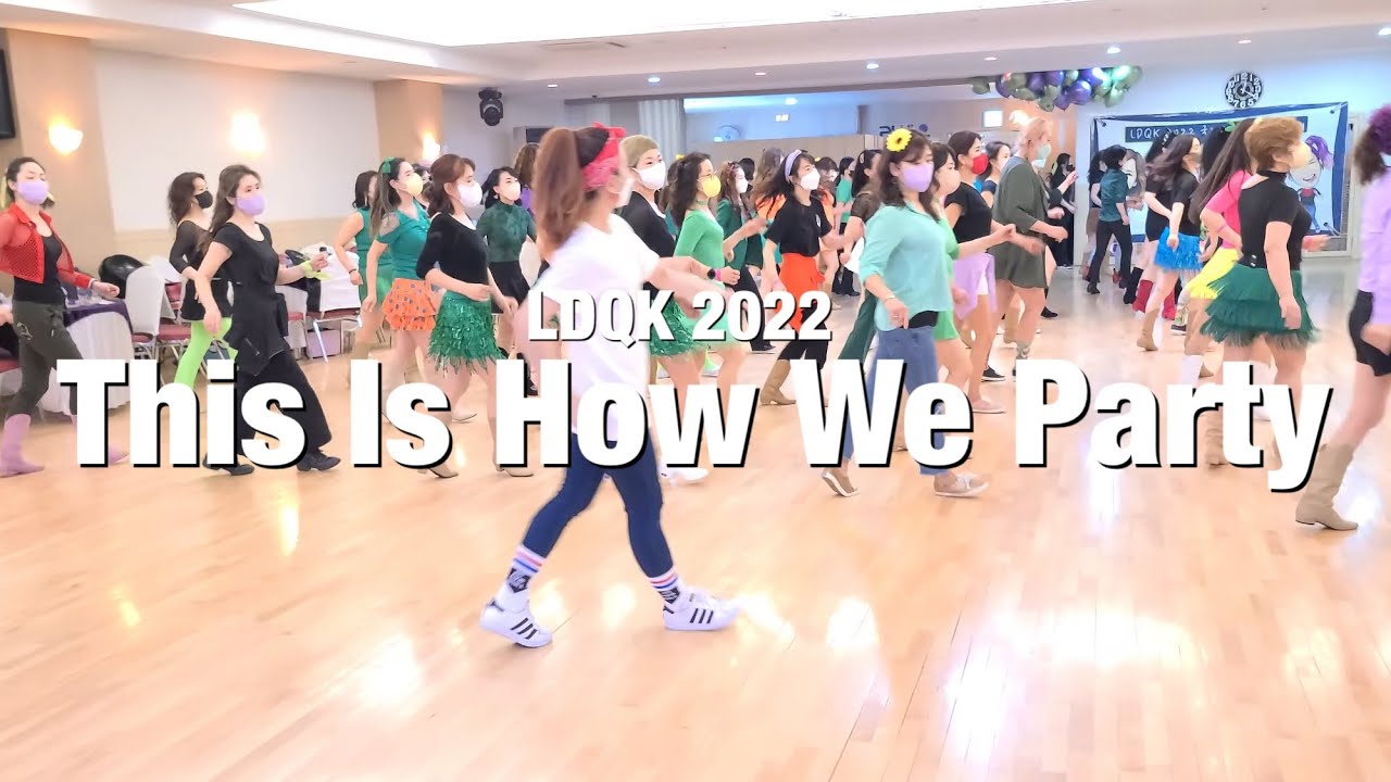 This Is How We Party Line Dance by Rebecca Lee @ LDQK 2022 - YouTube