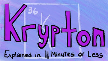Krypton Explained in 11 Minutes or Less