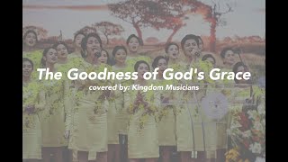 The Goodness of God's Grace Cordillera Songbirds covered by the Kingdom Musicians