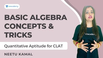 Quantitative Aptitude for CLAT 2022 | Basic Algebra Concepts & Tricks | Quant for CLAT | Neetu |CLAT