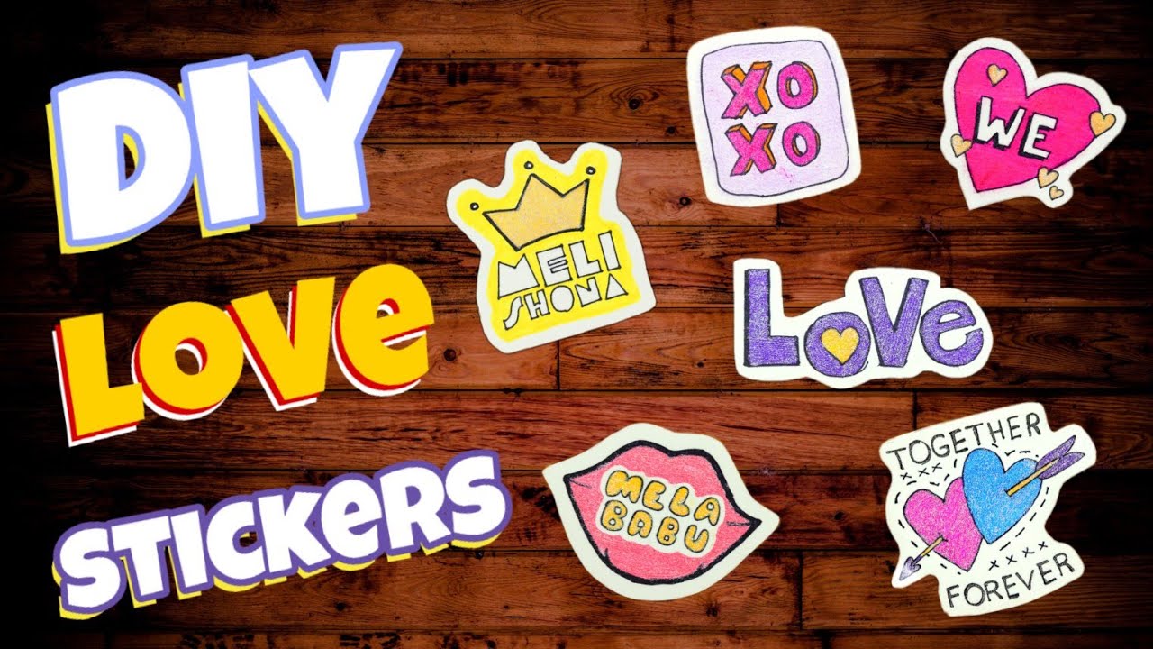 how to make stickers without sticker paper // diy love stickers - YouTube