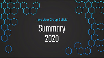 Java User Group Bolivia - Summary 2020