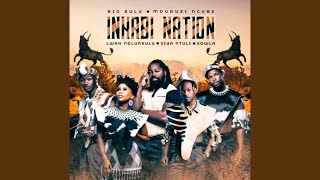 Inkabi Nations - Abantu ft. Mduduzi Ncube, SiyaNtuli & Lwah Nolunkulu